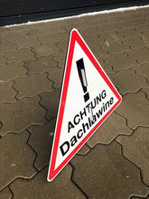 Laden Sie das Bild in den Galerie-Viewer, Schild Aufsteller - Achtung Dachlawine - Warndreieck 50 x 40 cm - freistehend aufstellbar