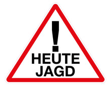 Laden Sie das Bild in den Galerie-Viewer, Schild Aufsteller - Heute Jagd - Dreieck 50 x 40 cm - freistehend aufstellbar