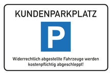Laden Sie das Bild in den Galerie-Viewer, Kunden Parkplatz - Schild - 4 mm Alu Verbundplatte