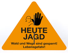 Laden Sie das Bild in den Galerie-Viewer, Schild Aufsteller - Heute Jagd - Gelb - Dreieck 50 x 40 cm - aufstellbar