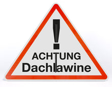 Laden Sie das Bild in den Galerie-Viewer, Schild Aufsteller - Achtung Dachlawine - Warndreieck 50 x 40 cm - freistehend aufstellbar