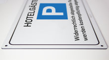 Laden Sie das Bild in den Galerie-Viewer, Hotelgäste Parkplatz - Schild - 4 mm Alu Verbundplatte