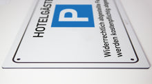 Laden Sie das Bild in den Galerie-Viewer, Hotelgäste Parkplatz - Schild - 4 mm Alu Verbundplatte