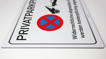 Laden Sie das Bild in den Galerie-Viewer, Privatparkplatz - Schild - 4 mm Alu Verbundplatte - hergestellt in Deutschland